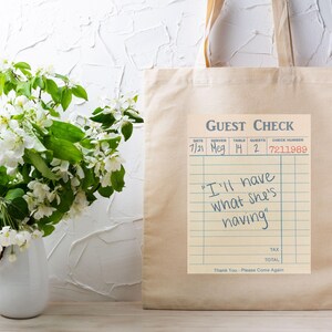 I'll Have What She's Having Rom Com When Harry Met Sally Tote Bag Guest Check Print Gift for Film Enthusiasts Meg Ryan Billy Crystal Cotton Canvas Tote