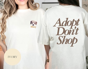 Adopt Don't Shop Personalized Dog Owner Shirt- Comfort Colors Tee - Support Shelters - Don't Shop Personalized- Custom Pet Shirt- Dog Gift