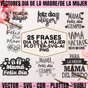 25 Frases Dia de la mujer y Dia de la madre / Paquete de vector / Positivas / Latina / Frases Bonitas / Frases en cdr vector / SVG /  Laser