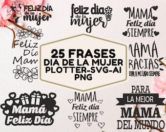 25 Frasi per la Festa della Donna e della Mamma / Pacchetto vettoriale / Positivo / Latina / Belle Frasi / Frasi in cdr vettoriale / SVG / Laser