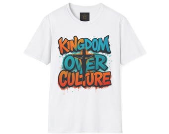 Königreich über Kultur T-Shirt, Unisex Softstyle T-Shirt, trendige christliche Kleidung, auf Glauben basierendes Geschenk, lässige Alltagskleidung