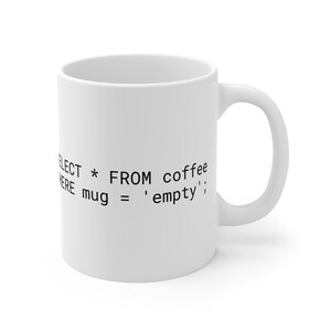 Funny SQL Programmer Mug, Software Engineer Gift, Data Analyst Coffee Cup (11oz Ceramic) image 6