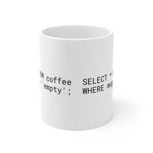 Funny SQL Programmer Mug, Software Engineer Gift, Data Analyst Coffee Cup (11oz Ceramic) image 5