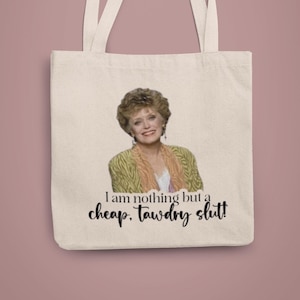 "The Golden Girl Blanche Devereaux ""Ich bin nichts als ein billiges, billiges Schätzchen!" Einkaufstasche aus Canvas