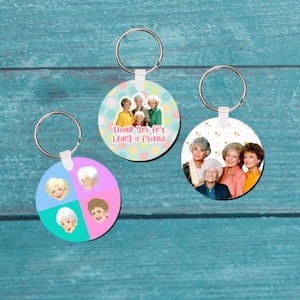 The Golden Girls double sided 2 inch keychain, Golden Girls shatterproof keychain, Golden Girls gifts