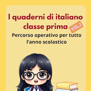 Può includere: Un'illustrazione a cartoni animati di uno studente che tiene un libro e uno zaino, con una pila di libri colorati sullo sfondo. Il testo sull'immagine recita "I quaderni di italiano classe prima VOL.1 Percorso operativo per tutto l'anno scolastico".