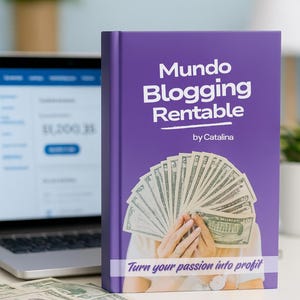 May include: A purple book titled "Mundo Blogging Rentable" with the subtitle "by Catalina" and the tagline "Turn your passion into profit." The cover features a fan of US dollar bills. A laptop and more cash are in the background.