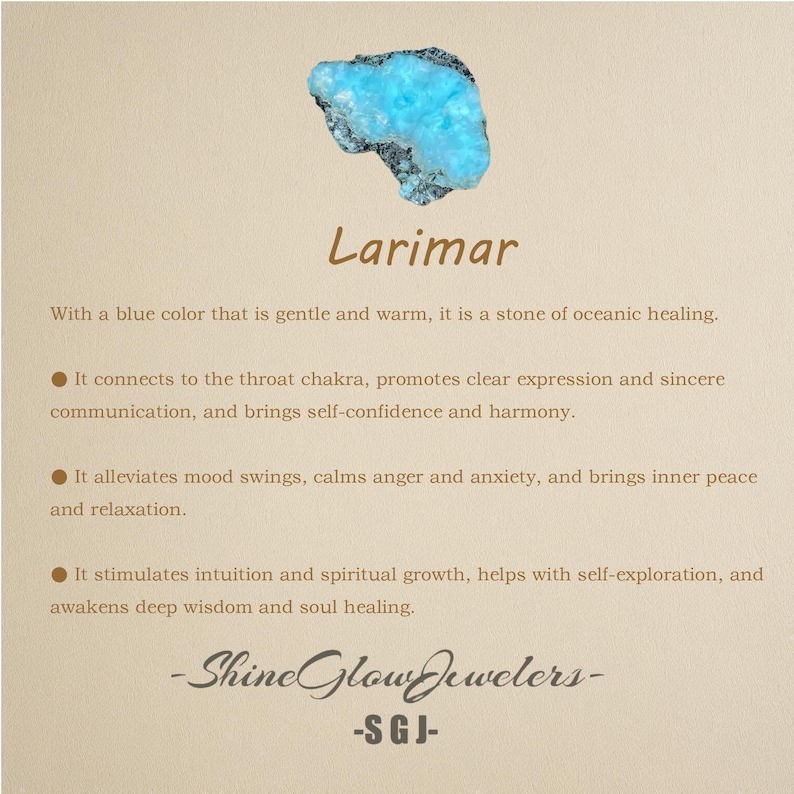 May include: A light blue Larimar crystal with a description of its healing properties. It connects to the throat chakra, promotes clear expression, and brings self-confidence and harmony. It alleviates mood swings, calms anger and anxiety, and brings inner peace and relaxation. It stimulates intuition and spiritual growth, helps with self-exploration, and awakens deep wisdom and soul healing. The text also includes the name of the seller, Shine Glow Jewelers, and their abbreviation, SGJ.