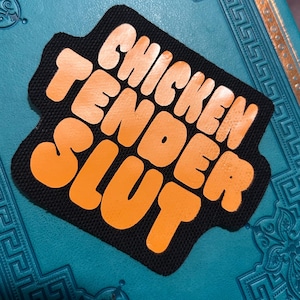 Chicken Tender Slut Vinyl Iron On Patch