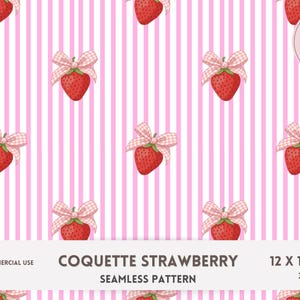 May include: A seamless pattern featuring red strawberries adorned with pink gingham bows, set against a backdrop of vertical pink and white stripes. The text "COQUETTE STRAWBERRY SEAMLESS PATTERN" is displayed. The pattern is 12 x 12 inches.