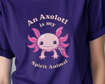 May include: Purple t-shirt with a pink axolotl cartoon and the text "An Axolotl is my Spirit Animal".