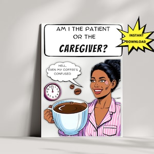 Tarjeta de felicitación divertida para cuidadores / Cita divertida sobre café / Asistentes de salud a domicilio / Arte pop de mujer negra, salud mental, descarga digital, ilimitada