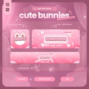 May include: Pink digital art design with the text "cute bunnies" and graphics for vtubers or facecam. Includes profile picture, Twitch banner, and YouTube banner templates. Features the text "NAME" and "USERNAME".