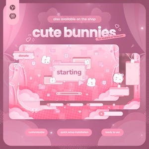 May include: Pink digital overlay design with the text "cute bunnies" and "for vtubers or facecam." The design includes bunny illustrations, speech bubbles with the words "donate" and "live," and the word "starting." Additional text indicates the product is customizable, has quick setup installation, and is ready to use.