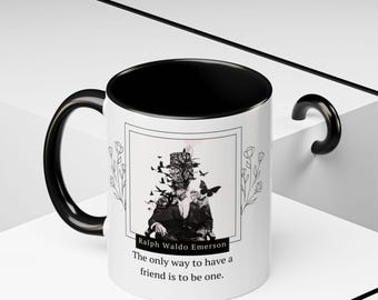 Taza con cita de Ralph Waldo Emerson: La única forma de tener un amigo es ser uno / Taza de café con acento / Tazas de 11 oz y 15 oz