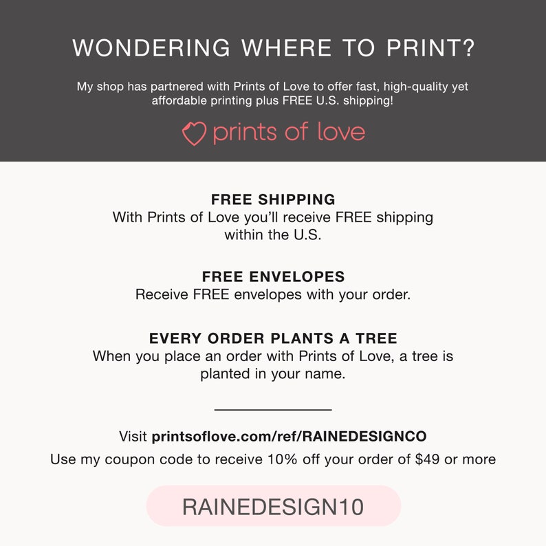 Puede incluir: Un coraz&oacute;n rosa con el texto "prints of love" sobre un fondo blanco con el texto "WONDERING WHERE TO PRINT?" e informaci&oacute;n sobre env&iacute;o gratuito, sobres gratuitos y un programa de plantaci&oacute;n de &aacute;rboles. El texto "RAINEDESIGN10" est&aacute; en un bot&oacute;n blanco con un borde gris.