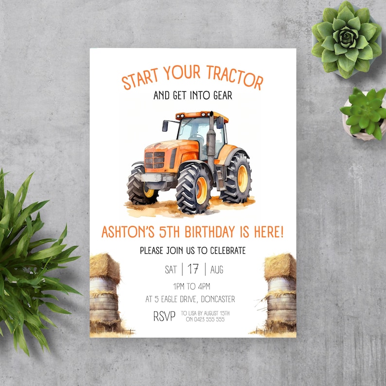 May include: A tractor birthday party invitation with a cartoon tractor on a white background. The text reads "Start your tractor and get into gear. Ashton's 5th birthday is here! Please join us to celebrate Sat | 17 | Aug 1pm to 4pm at 5 Eagle Drive, Doncaster. RSVP to Lisa by August 15th on 0425 555 555."