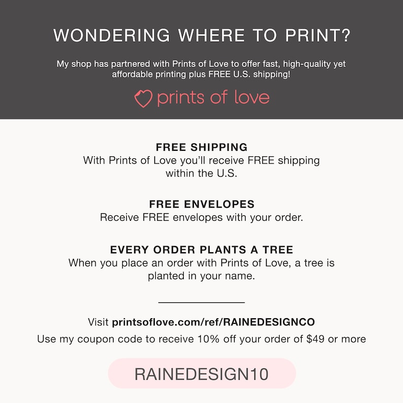 Pode incluir: Um cora&ccedil;&atilde;o rosa com o texto "prints of love" acima de um fundo branco com o texto "WONDERING WHERE TO PRINT?" e informa&ccedil;&otilde;es sobre frete gr&aacute;tis, envelopes gratuitos e um programa de plantio de &aacute;rvores. O texto "RAINEDESIGN10" est&aacute; em um bot&atilde;o branco.