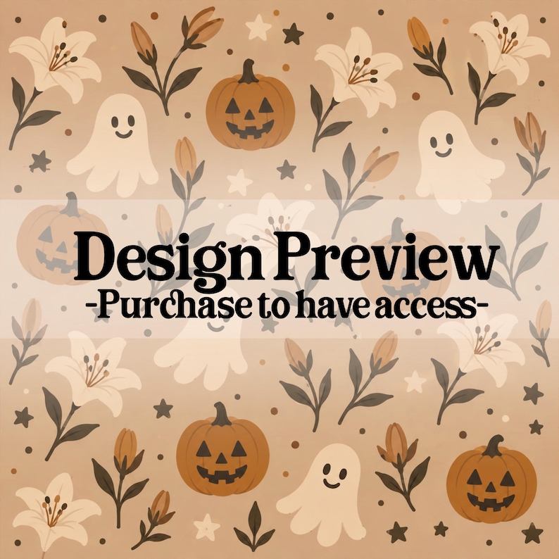 May include: A repeating pattern on a tan background featuring orange jack-o'-lanterns, cream-colored ghosts, and white lilies with dark brown stems. The text "Design Preview -Purchase to have access-" is overlaid in the center in black font.