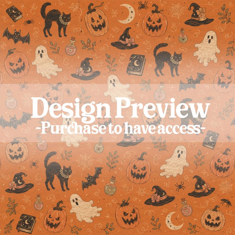 May include: A repeating pattern on an orange background featuring black cats, jack-o'-lanterns, ghosts, witch hats, spell books, bats, spiders, and potion bottles. The text Design Preview -Purchase to have access- is overlaid in the center.