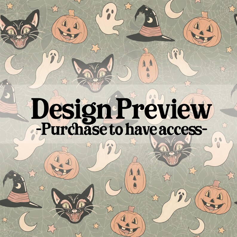 May include: A repeating pattern featuring black cats, orange jack-o'-lanterns, white ghosts, witch hats, stars, and crescent moons on a sage green background with a spiderweb overlay. The text reads: Design Preview -Purchase to have access-.