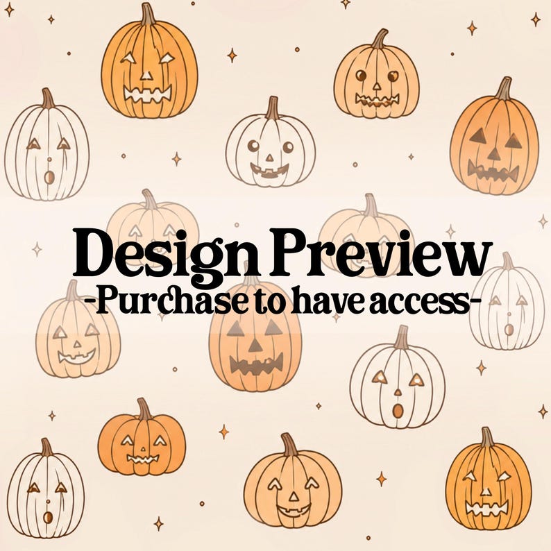 May include: A repeating pattern of orange and white jack-o'-lantern pumpkins with various facial expressions, interspersed with small four-pointed stars. The text "Design Preview -Purchase to have access-" is centered in bold black lettering.