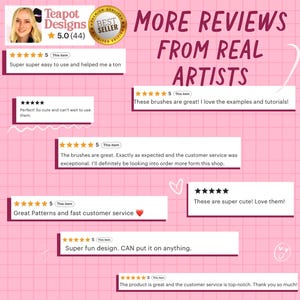 May include: A pink grid background displaying multiple five-star customer reviews for Teapot Designs. The text reads More Reviews From Real Artists, along with various positive feedback comments about brushes, patterns, and customer service.