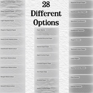 May include: A digital display featuring 28 different options of paper and canvas textures. The text 28 Different Options is centered at the top. The list includes Subtle Crinkled Paper, Deep Rippled Paper, Squared Graph Paper, and various watercolor, linen, and canvas textures.