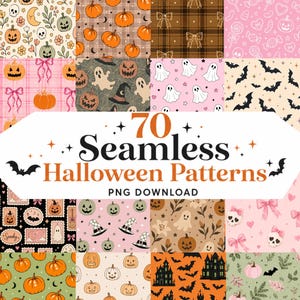 May include: A digital collection of 70 seamless Halloween patterns featuring various motifs including orange pumpkins, white ghosts, black bats, haunted houses, pink bows, skulls, and candy on diverse backgrounds. The text reads 70 Seamless Halloween Patterns.