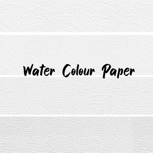 May include: A sheet of white textured watercolor paper featuring the black text Water Colour Paper printed in the center. The surface has a distinct grain and horizontal lines that divide the composition into four sections across the page.