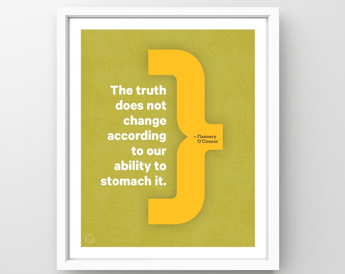 Poster Print • Flannery O’Connor, Truth • 4 Sizes • Words of Women