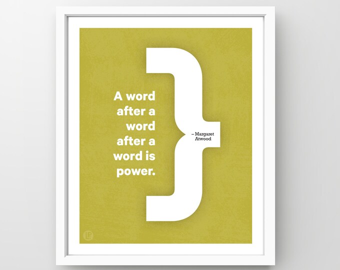 Poster Print Quote • Margaret Atwood, Power • 4 Sizes • Words of Women