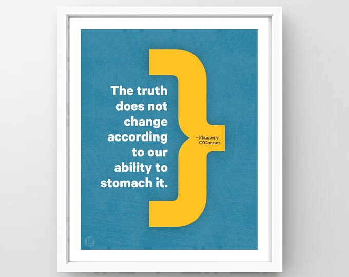 Poster Print • Flannery O’Connor, Truth • 4 Sizes • Words of Women
