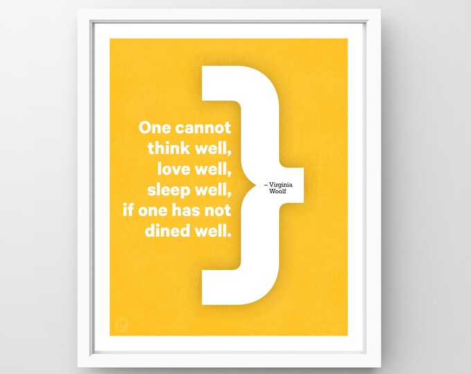 Poster Print Quote • Virginia Woolf, Dined • 4 Sizes • Words of Women
