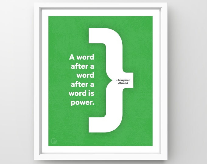 Poster Print Quote • Margaret Atwood, Power • 4 Sizes • Words of Women