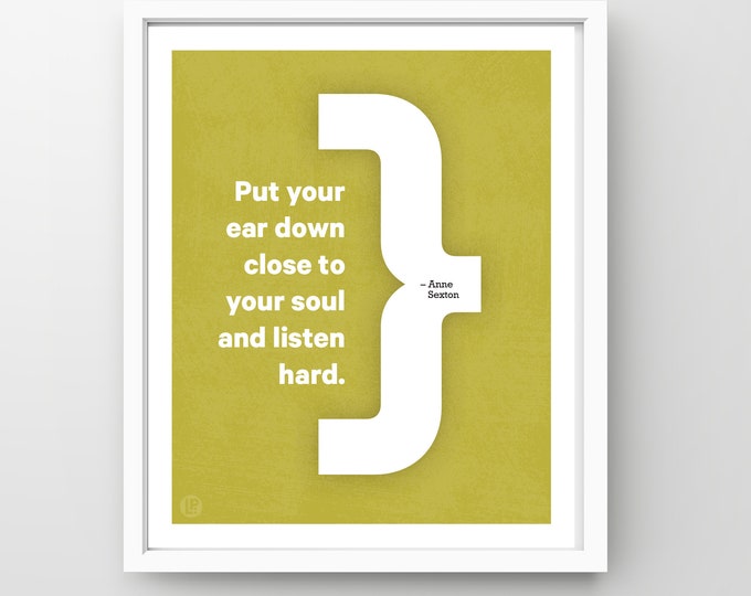 Poster Print Quote • Anne Sexton, Listen • 4 Sizes • Words of Women
