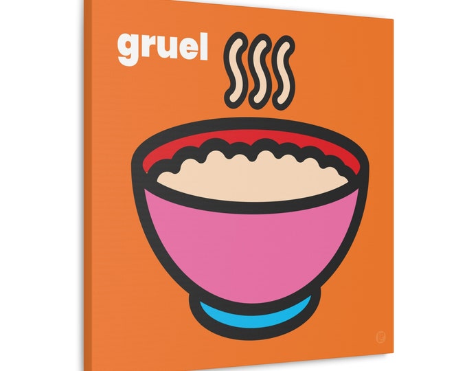 Gruel Porridge | Canvas Art | Room and Wall Décor | Pop Art Style
