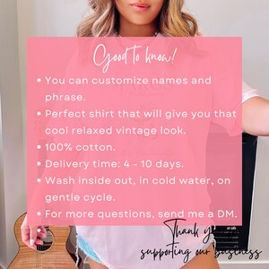 May include: Pink background with white text outlining the details of a customizable t-shirt. The text reads "Good to know!"  "You can customize names and phrase." "Perfect shirt that will give you that cool relaxed vintage look." "100% cotton." "Delivery time: 4-10 days." "Wash inside out, in cold water, on gentle cycle." "For more questions, send me a DM."  "Thank you supporting our business."