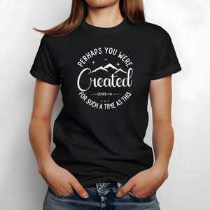 Perhaps You Were Created For Such A Time As This T-Shirt Esther 4:14 Bible Verse Christian Shirt Gift Ideas Unisex Jersey Short Sleeve Tee