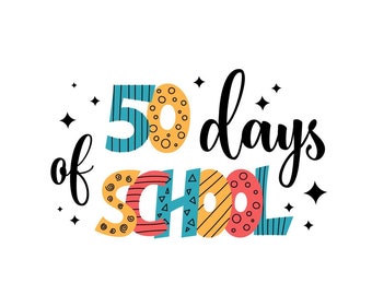 50 Days Of School PNG | SVG Digital Download | Fun 50 Days School Sublimation | Print for Kid T Shirt, Mug, Elementary Classroom Posters