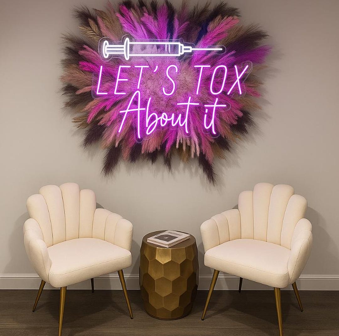 Lets TOX About It, Neon Lights Signs, Botox Sign, Botox Neon Sign, Med ...