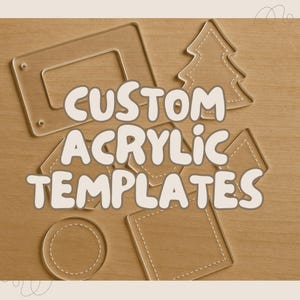 Custom Acrylic Craft Templates: Leatherwork, Woodworking, Quilting