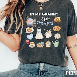 In My Granny Era Shirt, Comfort Colors® Cottagecore Tee Or Sweatshirt, Funny Homemaker Gift, Vintage Aesthetic Grandmacore Top image 1