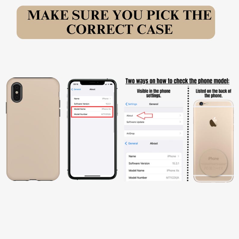 May include: A beige phone case next to a smartphone displaying phone settings and a diagram showing how to check the phone model. The text at the top says "MAKE SURE YOU PICK THE CORRECT CASE."