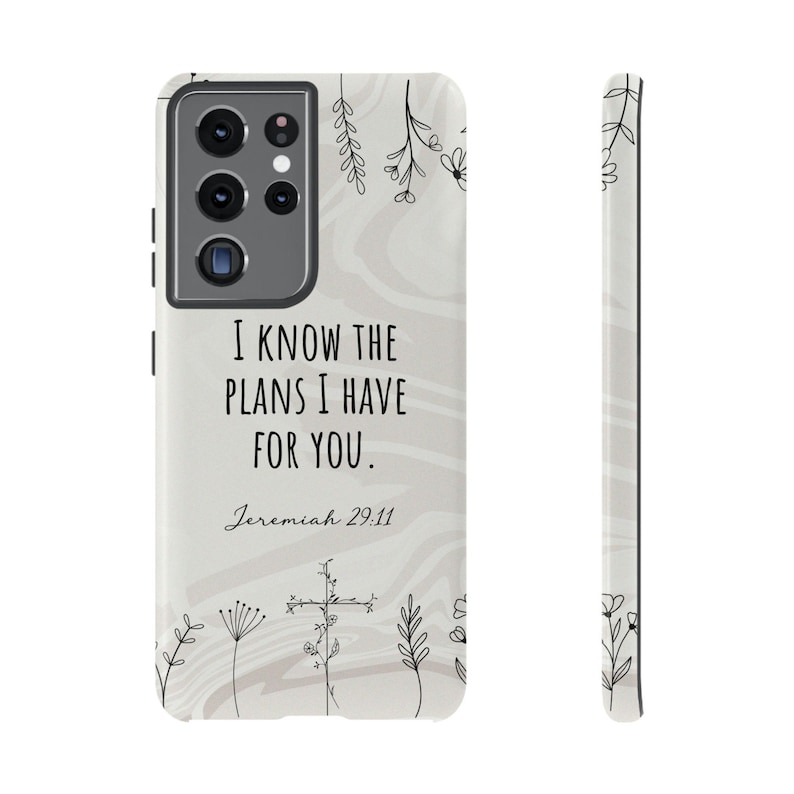 May include: A white phone case with a floral design and the text "I know the plans I have for you. Jeremiah 29:11"