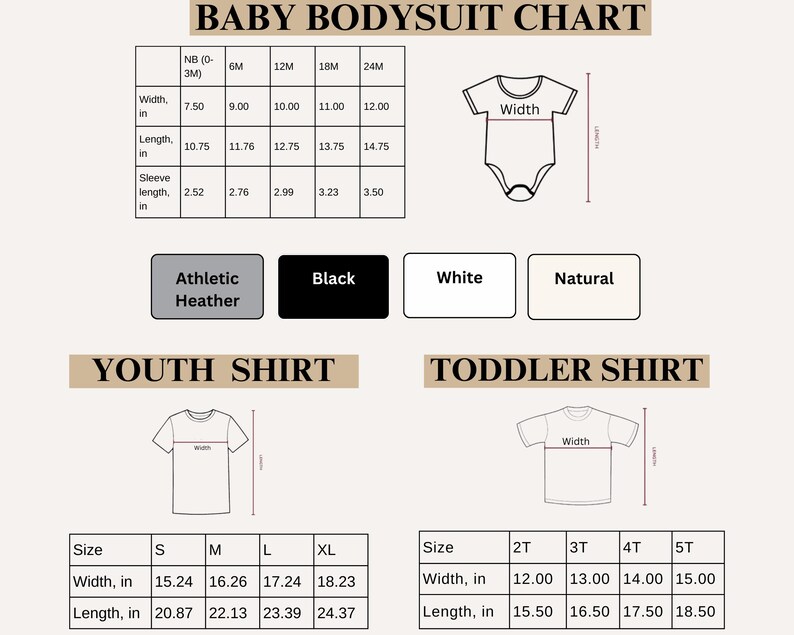 May include: A chart detailing baby bodysuit, youth shirt, and toddler shirt sizes. The chart includes measurements in inches for width, length, and sleeve length. Color options are Athletic Heather, Black, White, and Natural.