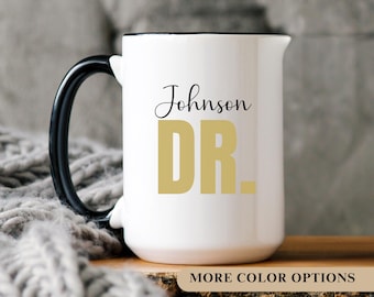 Custom Doctor Mug Personalized Doctor Coffee Mug Doctor Coffee Cup Gift for Physician Medical Student Doctorate Mug Medical School Gift