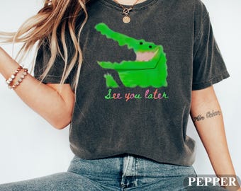 See You Later Shirt Funny Goodbye Tee Alligator Shirt End of School Year Shirt Teacher Student Gift Last Day of School Later Gator Shirt
