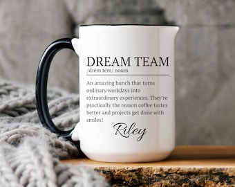 Dream Team Mug – Custom Team Appreciation Gift with Name, Funny Office Coffee Cup for Coworkers, Employees, Bosses, or Project Teams