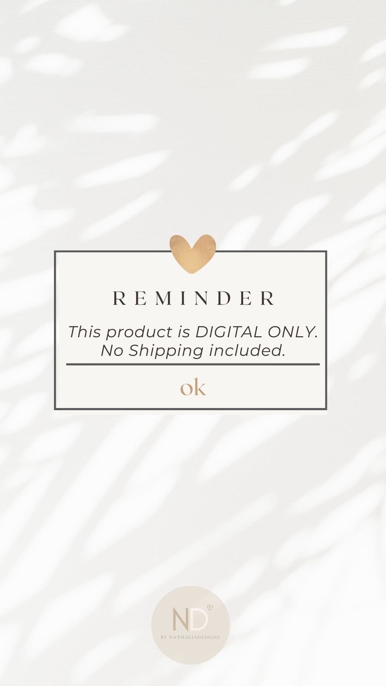 May include: A digital product reminder with the text "REMINDER" and "This product is DIGITAL ONLY. No Shipping included." A gold heart and the word "ok" are also present. The design is on a white background.